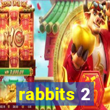 rabbits 2